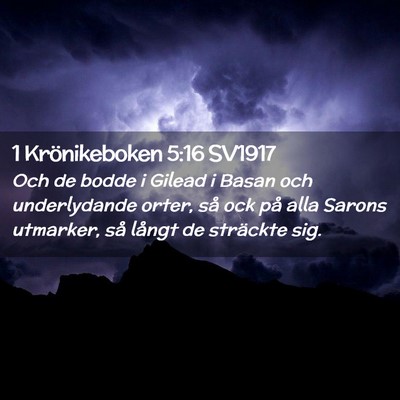Picture 02 - 1 Krönikeboken 5:16 SV1917 - Och de bodde i Gilead i Basan och underlydande - Bible Verse Picture