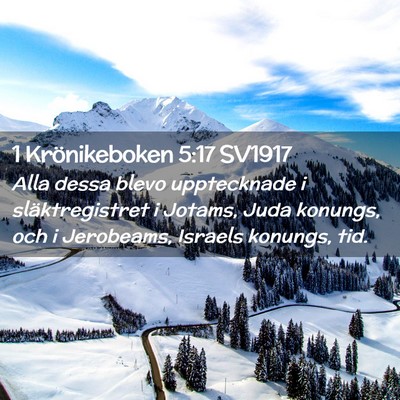Picture 02 - 1 Krönikeboken 5:17 SV1917 - Alla dessa blevo upptecknade i släktregistret i - Bible Verse Picture