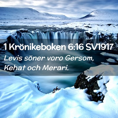 Picture 02 - 1 Krönikeboken 6:16 SV1917 - Levis söner voro Gersom, Kehat och - Bible Verse Picture
