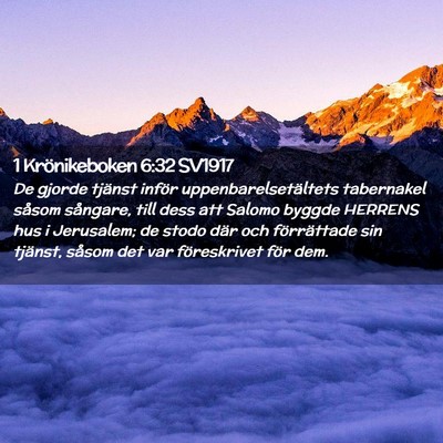 Picture 02 - 1 Krönikeboken 6:32 SV1917 - De gjorde tjänst inför uppenbarelsetältets - Bible Verse Picture