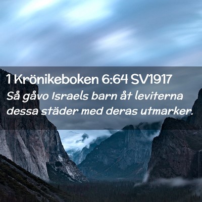 Picture 02 - 1 Krönikeboken 6:64 SV1917 - Så gåvo Israels barn åt leviterna dessa - Bible Verse Picture