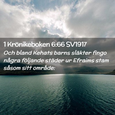 Picture 02 - 1 Krönikeboken 6:66 SV1917 - Och bland Kehats barns släkter fingo några - Bible Verse Picture