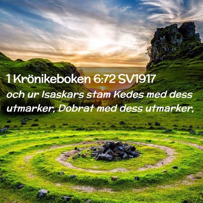 Picture 02 - 1 Krönikeboken 6:72 SV1917 - och ur Isaskars stam Kedes med dess utmarker, - Bible Verse Picture