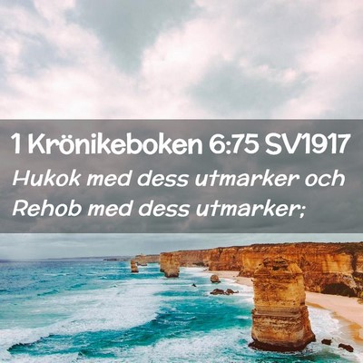 Picture 02 - 1 Krönikeboken 6:75 SV1917 - Hukok med dess utmarker och Rehob med dess - Bible Verse Picture