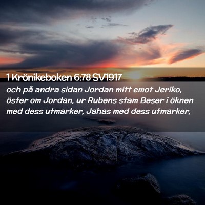 Picture 02 - 1 Krönikeboken 6:78 SV1917 - och på andra sidan Jordan mitt emot Jeriko, - Bible Verse Picture
