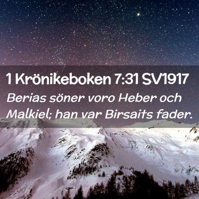 Picture 02 - 1 Krönikeboken 7:31 SV1917 - Berias söner voro Heber och Malkiel; han var - Bible Verse Picture