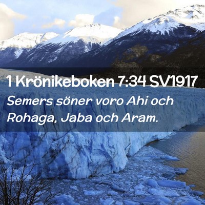 Picture 02 - 1 Krönikeboken 7:34 SV1917 - Semers söner voro Ahi och Rohaga, Jaba och - Bible Verse Picture