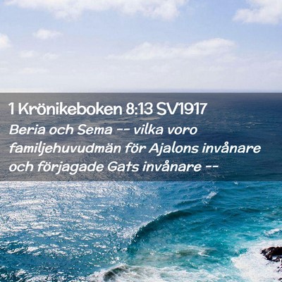 Picture 02 - 1 Krönikeboken 8:13 SV1917 - Beria och Sema -- vilka voro familjehuvudmän - Bible Verse Picture