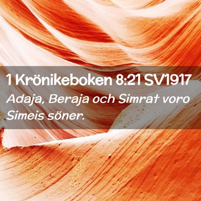 Picture 02 - 1 Krönikeboken 8:21 SV1917 - Adaja, Beraja och Simrat voro Simeis - Bible Verse Picture