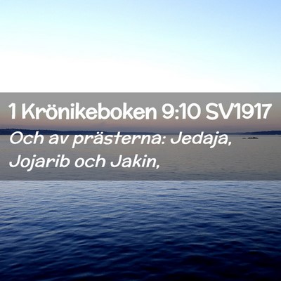 Picture 02 - 1 Krönikeboken 9:10 SV1917 - Och av prästerna: Jedaja, Jojarib och - Bible Verse Picture