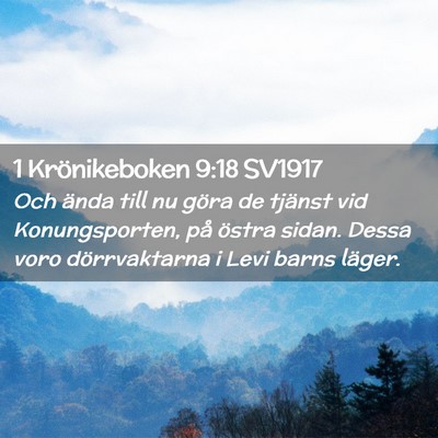 Picture 02 - 1 Krönikeboken 9:18 SV1917 - Och ända till nu göra de tjänst vid - Bible Verse Picture