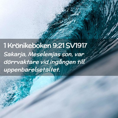 Picture 02 - 1 Krönikeboken 9:21 SV1917 - Sakarja, Meselemjas son, var dörrvaktare vid - Bible Verse Picture