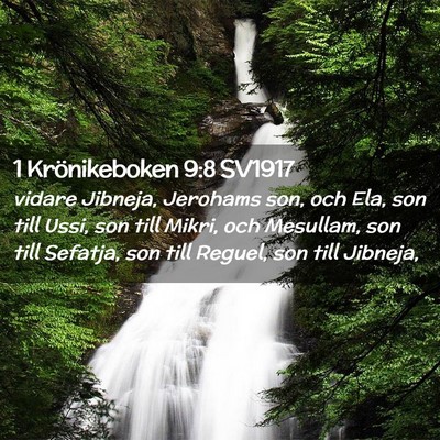 Picture 02 - 1 Krönikeboken 9:8 SV1917 - vidare Jibneja, Jerohams son, och Ela, son till - Bible Verse Picture