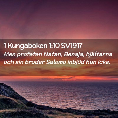 Picture 02 - 1 Kungaboken 1:10 SV1917 - Men profeten Natan, Benaja, hjältarna och sin - Bible Verse Picture