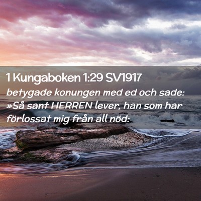 Picture 02 - 1 Kungaboken 1:29 SV1917 - betygade konungen med ed och sade: »Så sant - Bible Verse Picture