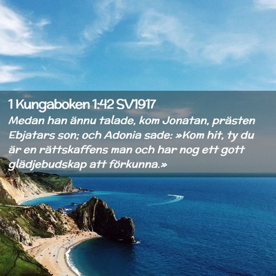 Picture 02 - 1 Kungaboken 1:42 SV1917 - Medan han ännu talade, kom Jonatan, prästen - Bible Verse Picture