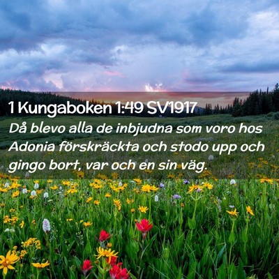 Picture 02 - 1 Kungaboken 1:49 SV1917 - Då blevo alla de inbjudna som voro hos Adonia - Bible Verse Picture