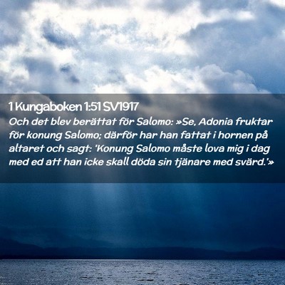 Picture 02 - 1 Kungaboken 1:51 SV1917 - Och det blev berättat för Salomo: »Se, Adonia - Bible Verse Picture