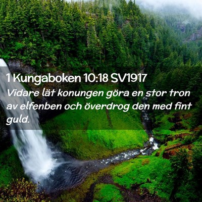 Picture 02 - 1 Kungaboken 10:18 SV1917 - Vidare lät konungen göra en stor tron av - Bible Verse Picture