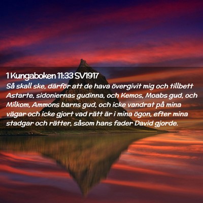 Picture 02 - 1 Kungaboken 11:33 SV1917 - Så skall ske, därför att de hava övergivit - Bible Verse Picture