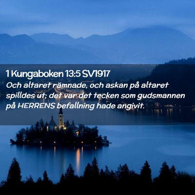 Picture 02 - 1 Kungaboken 13:5 SV1917 - Och altaret rämnade, och askan på altaret - Bible Verse Picture