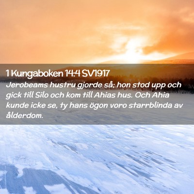 Picture 02 - 1 Kungaboken 14:4 SV1917 - Jerobeams hustru gjorde så; hon stod upp och - Bible Verse Picture