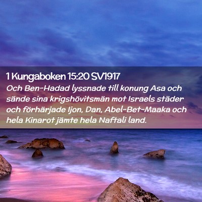 Picture 02 - 1 Kungaboken 15:20 SV1917 - Och Ben-Hadad lyssnade till konung Asa och sände - Bible Verse Picture