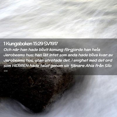 Picture 02 - 1 Kungaboken 15:29 SV1917 - Och när han hade blivit konung förgjorde han - Bible Verse Picture