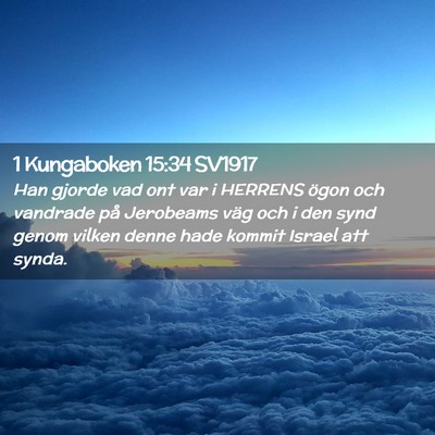 Picture 02 - 1 Kungaboken 15:34 SV1917 - Han gjorde vad ont var i HERRENS ögon och - Bible Verse Picture