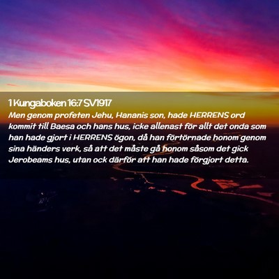 Picture 02 - 1 Kungaboken 16:7 SV1917 - Men genom profeten Jehu, Hananis son, hade - Bible Verse Picture