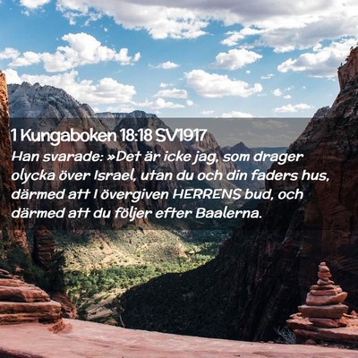 Picture 02 - 1 Kungaboken 18:18 SV1917 - Han svarade: »Det är icke jag, som drager - Bible Verse Picture