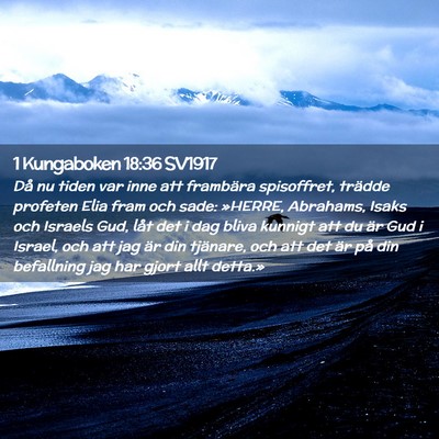 Picture 02 - 1 Kungaboken 18:36 SV1917 - Då nu tiden var inne att frambära spisoffret, - Bible Verse Picture