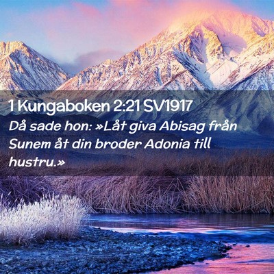 Picture 02 - 1 Kungaboken 2:21 SV1917 - Då sade hon: »Låt giva Abisag från Sunem åt - Bible Verse Picture