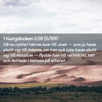Picture 02 - 1 Kungaboken 2:28 SV1917 - Då nu ryktet härom kom till Joab -- som ju hade - Bible Verse Picture