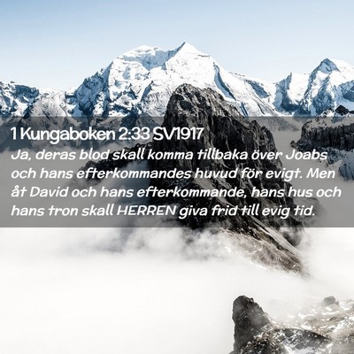 Picture 02 - 1 Kungaboken 2:33 SV1917 - Ja, deras blod skall komma tillbaka över Joabs - Bible Verse Picture