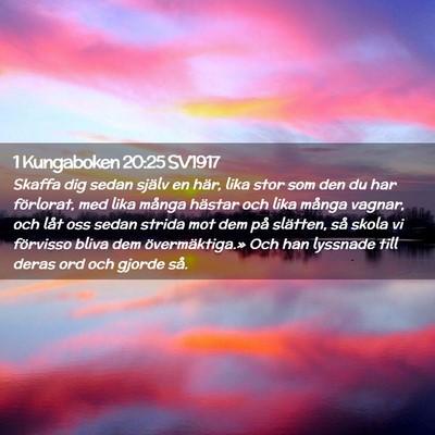 Picture 02 - 1 Kungaboken 20:25 SV1917 - Skaffa dig sedan själv en här, lika stor som - Bible Verse Picture