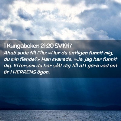 Picture 02 - 1 Kungaboken 21:20 SV1917 - Ahab sade till Elia: »Har du äntligen funnit - Bible Verse Picture