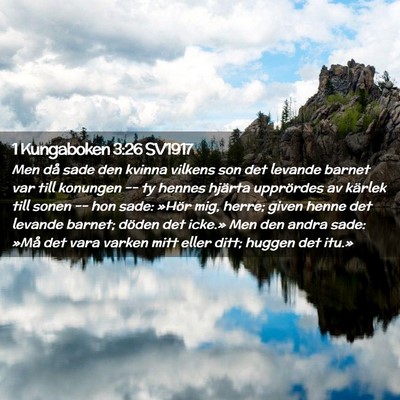 Picture 02 - 1 Kungaboken 3:26 SV1917 - Men då sade den kvinna vilkens son det levande - Bible Verse Picture
