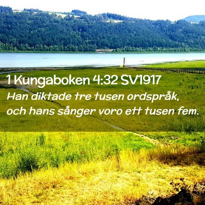 Picture 02 - 1 Kungaboken 4:32 SV1917 - Han diktade tre tusen ordspråk, och hans sånger - Bible Verse Picture
