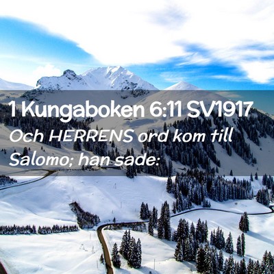 Picture 02 - 1 Kungaboken 6:11 SV1917 - Och HERRENS ord kom till Salomo; han - Bible Verse Picture
