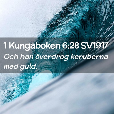 Picture 02 - 1 Kungaboken 6:28 SV1917 - Och han överdrog keruberna med - Bible Verse Picture