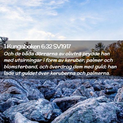 Picture 02 - 1 Kungaboken 6:32 SV1917 - Och de båda dörrarna av olivträ prydde han med - Bible Verse Picture