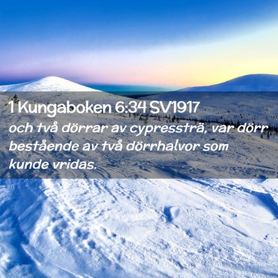 Picture 02 - 1 Kungaboken 6:34 SV1917 - och två dörrar av cypressträ, var dörr - Bible Verse Picture