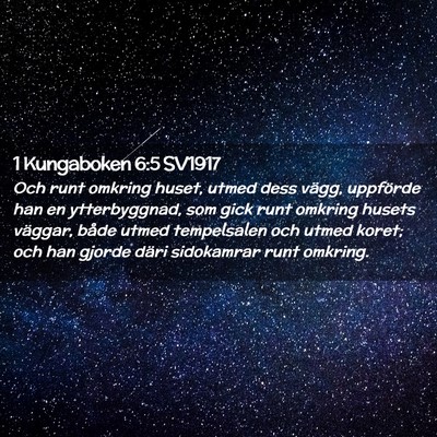 Picture 02 - 1 Kungaboken 6:5 SV1917 - Och runt omkring huset, utmed dess vägg, - Bible Verse Picture