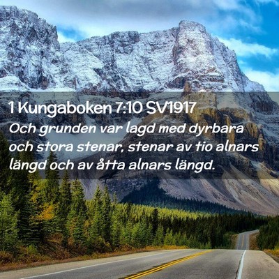Picture 02 - 1 Kungaboken 7:10 SV1917 - Och grunden var lagd med dyrbara och stora - Bible Verse Picture