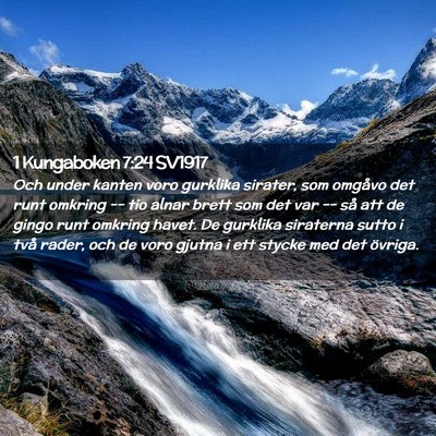 Picture 02 - 1 Kungaboken 7:24 SV1917 - Och under kanten voro gurklika sirater, som - Bible Verse Picture