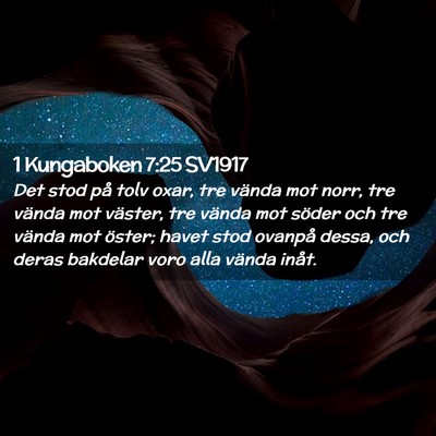Picture 02 - 1 Kungaboken 7:25 SV1917 - Det stod på tolv oxar, tre vända mot norr, tre - Bible Verse Picture