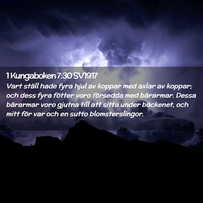 Picture 02 - 1 Kungaboken 7:30 SV1917 - Vart ställ hade fyra hjul av koppar med axlar av - Bible Verse Picture