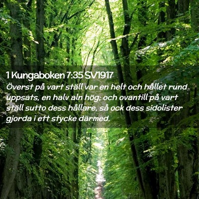 Picture 02 - 1 Kungaboken 7:35 SV1917 - Överst på vart ställ var en helt och hållet - Bible Verse Picture