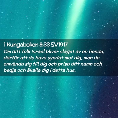 Picture 02 - 1 Kungaboken 8:33 SV1917 - Om ditt folk Israel bliver slaget av en fiende, - Bible Verse Picture